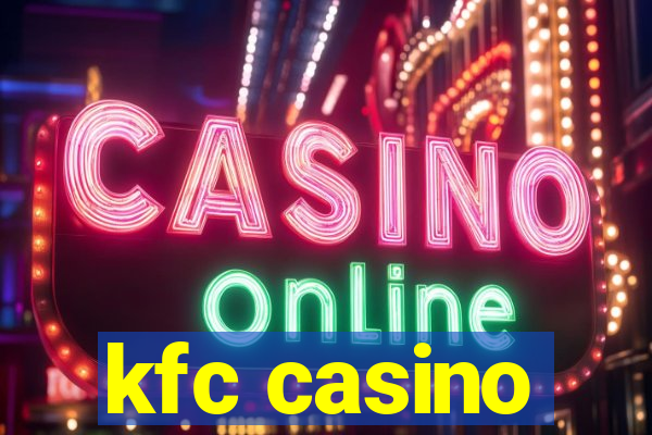 kfc casino